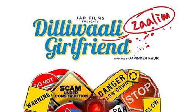 'Dilliwali Zaalim Girlfriend' - leave Delhi alone, please! (Movie Review, Rating - *1/2)